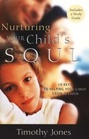 Nurturing Your Child'S Soul (Paperback)