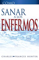 Cómo Sanar a Los Enfermos (Paperback)