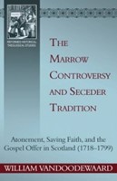 The Marrow Controversy And Seceder Tradition