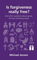 Is Forgiveness Really Free? (Questions Christans Ask)
