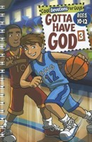 Gotta Have God 3: Cool Devotions for Guys - Ages 10-12 (Spiral Bound)