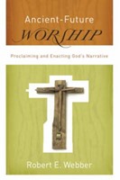 Ancient-Future Worship (Paperback)