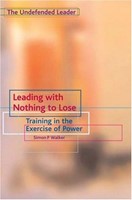 Leading with Nothing to Lose ( Undefended Leader ) (Paperback)