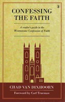 Confessing the Faith H/b (Cloth-Bound)