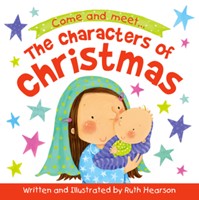 The Characters of Christmas Board Book (Board Book)