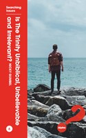 SI 6: Is the Trinity Unbiblical, Unbelievable & Irrelevant? (Booklet)