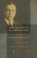 Christianity and Liberalism (Paperback)