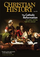 Christian History Magazine #122: The Catholic Reformation (Paperback)