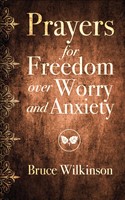 Prayers for Freedom over Worry and Anxiety (Paperback)