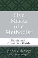 Five Marks of a Methodist: Participant Character Guide (Paperback)