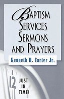 Just in Time! Baptism Services, Sermons, and Prayers (Paperback)