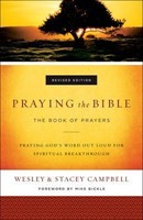 Praying The Bible: The Book Of Prayers Revised Edition (Paperback)