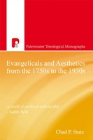 Evangelicals And Aesthetics From The 1750's To The 1930's (Paperback)