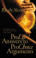 Pro-Life Answers To Pro-Choice Arguments (Paperback)