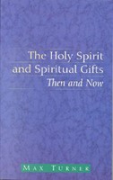 The Holy Spirit and Spiritual Gifts (Paperback)