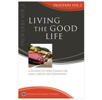 Living The Good Life: Proverbs 10-31