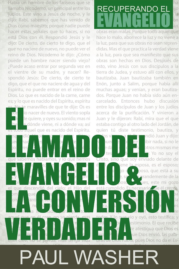 El Llamado Del Evangelio & La Conversion Verdadera