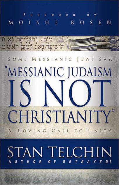 Messianic Judaism Is Not Christianity