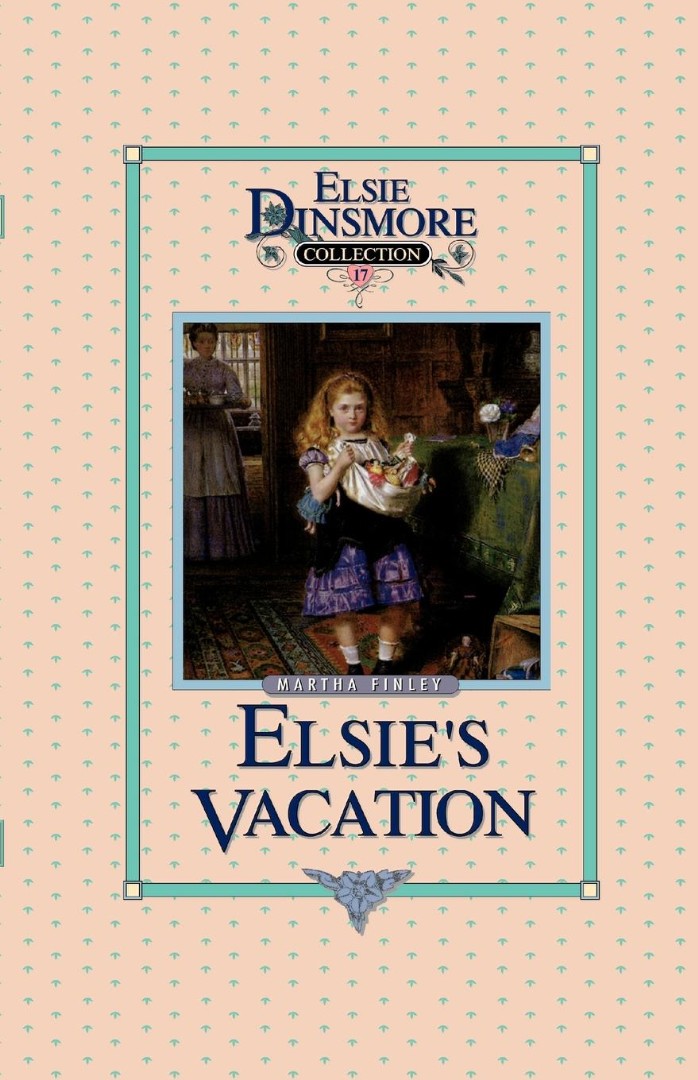 Elsie's Vacation and After Events, Book 17