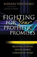 Fighting For Your Prophetic Promises