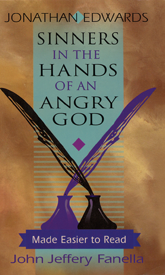 Sinners in the Hands of an Angry God, : Made Easier to Read