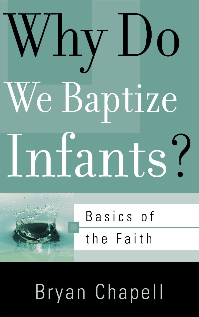 Why Do We Baptize Infants?