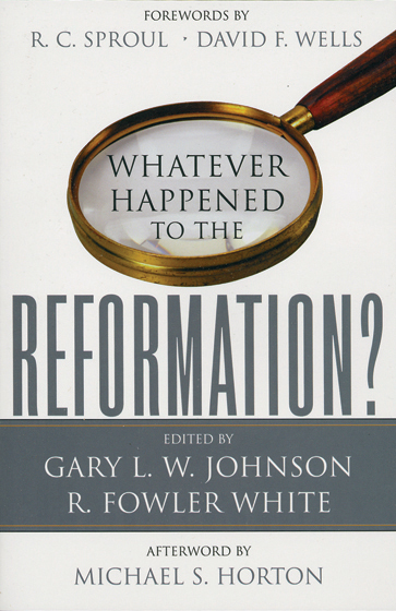 Whatever Happened to the Reformation?