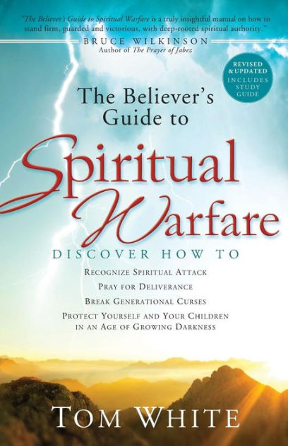 The Believer's Guide To Spiritual Warfare