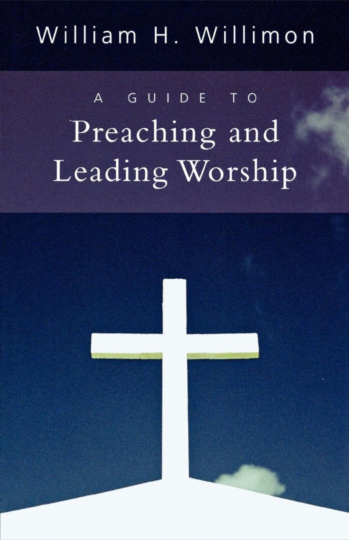 Guide to Preaching and Leading Worship, A