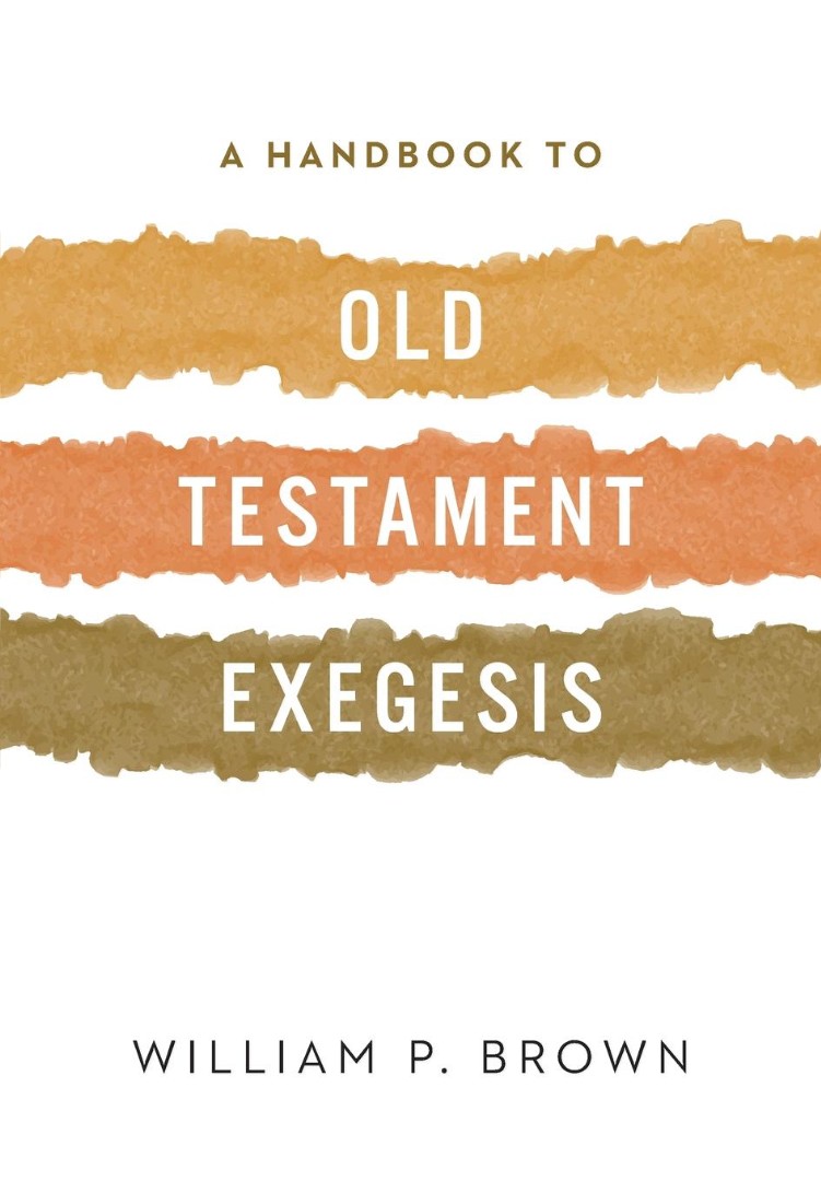 Handbook to Old Testament Exegesis, A