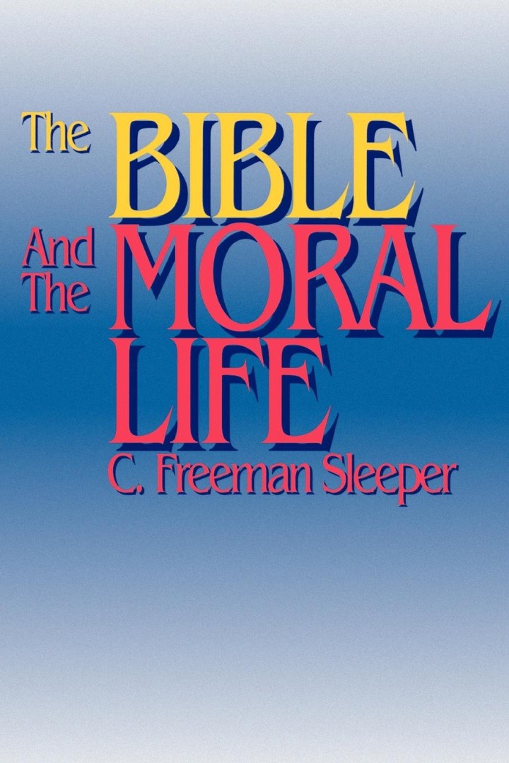 The Bible and the Moral Life