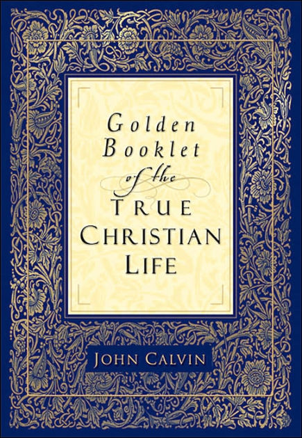 Golden Booklet Of The True Christian Life