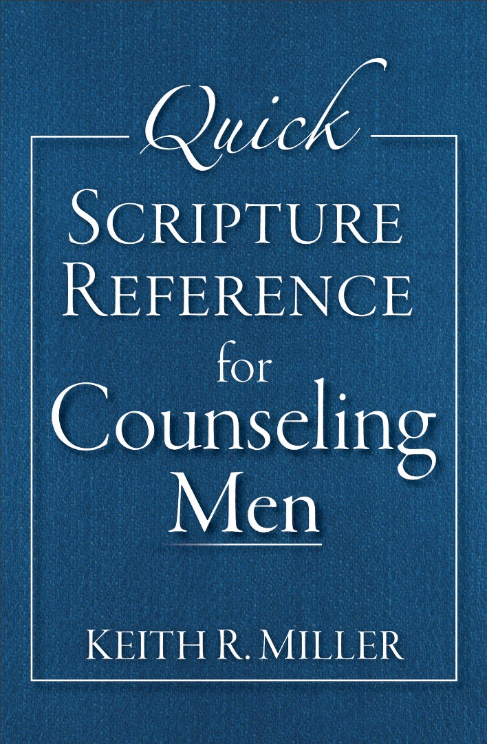 Quick Scripture Reference For Counseling Men