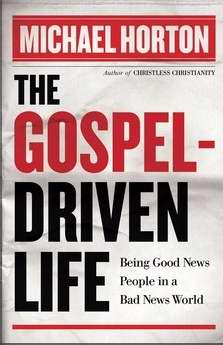 The Gospel-Driven Life