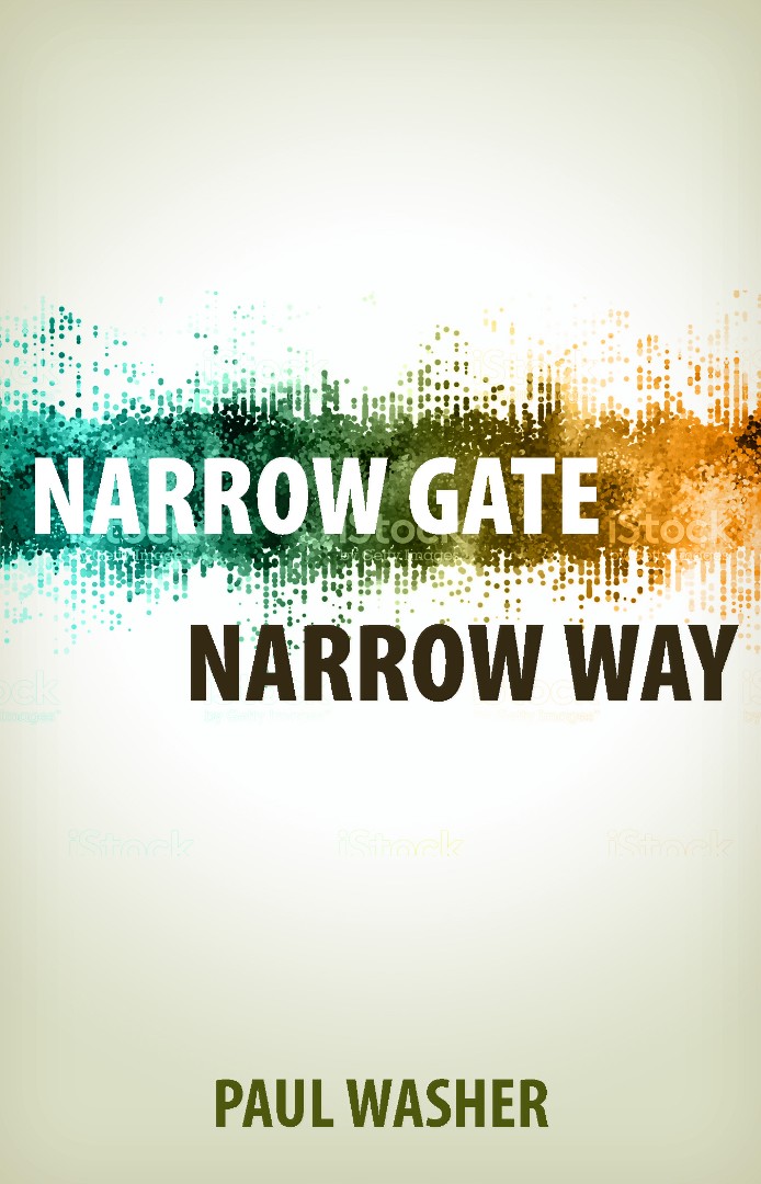 Narrow Gate, Narrow Way