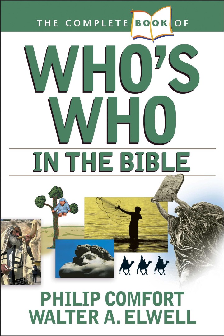 The Complete Book Of Who's Who In The Bible