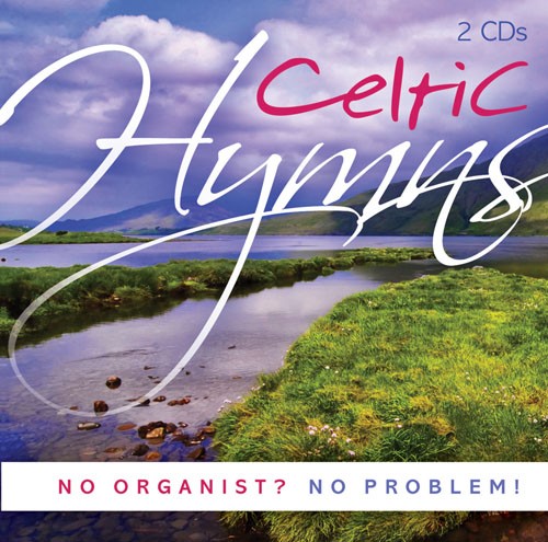 No Organist? No Problem! Celtic Hymns CD