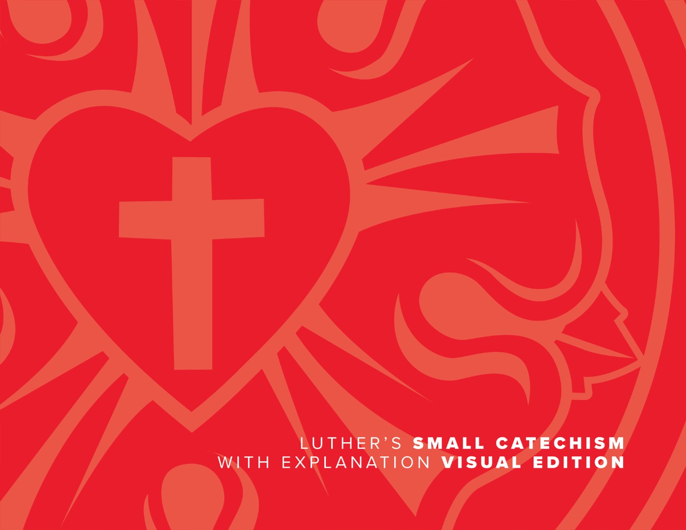 Luther's Small Catechism With Explanation, 2017 Visual Ed
