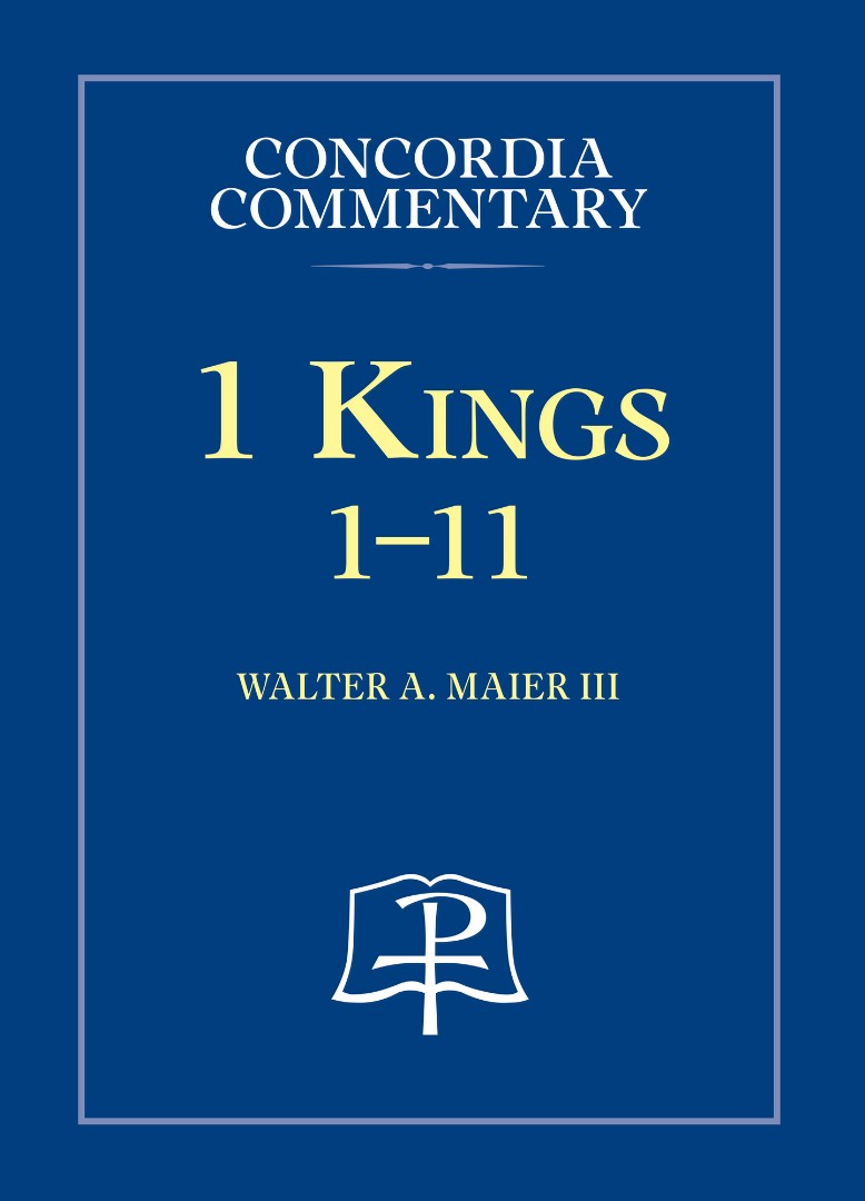 1 Kings:1-11 Concordia Commentary