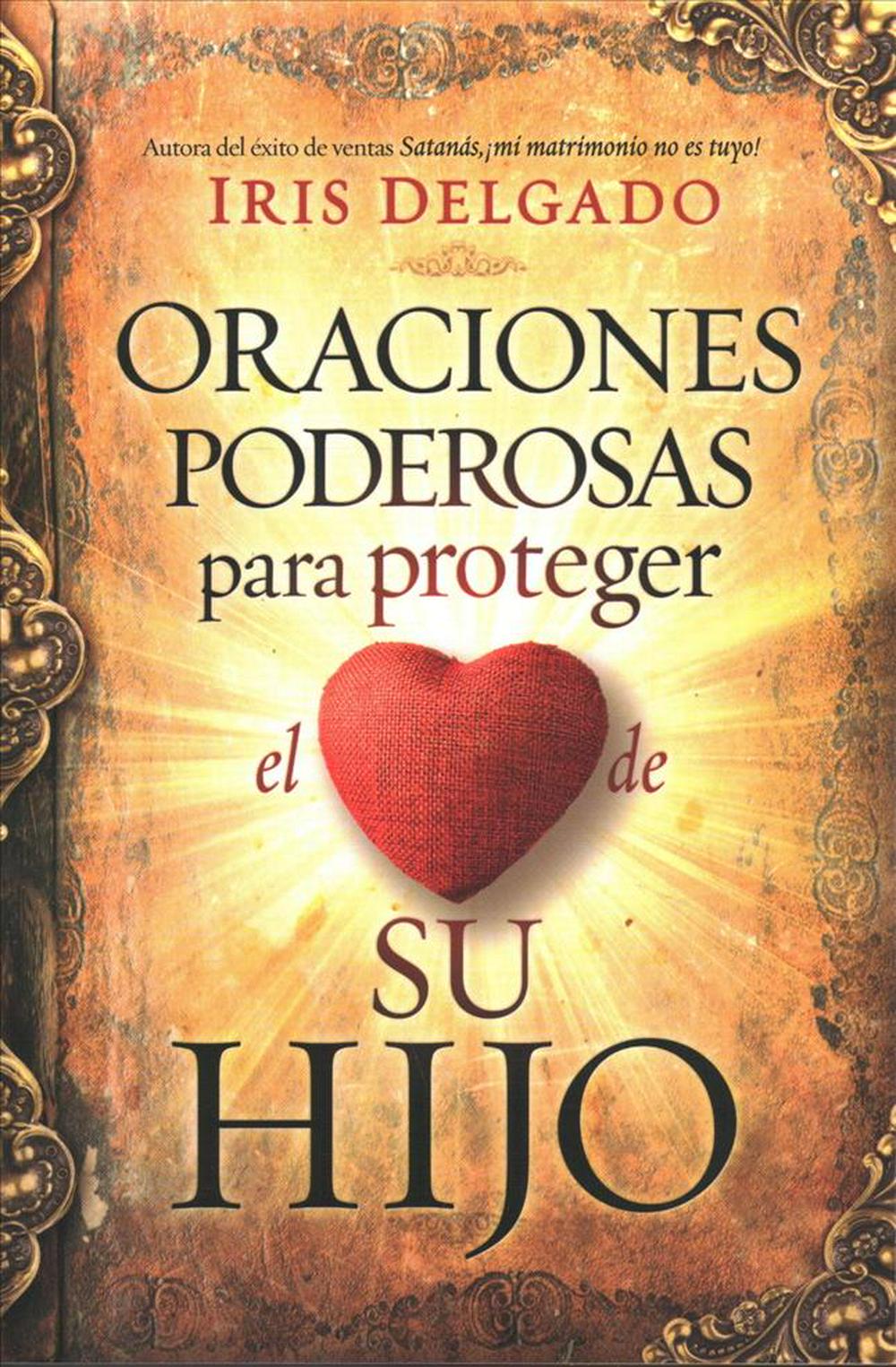 Oraciones Poderosas Para Proteger el Corazón de Tus Hijos