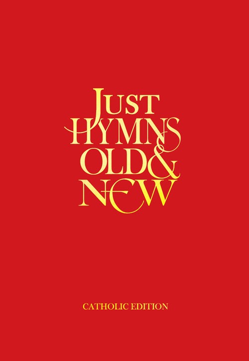 Just Hymns Old & New Catholic Edition - Words