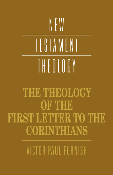 The Theology Of The First Letter To The Corinthians