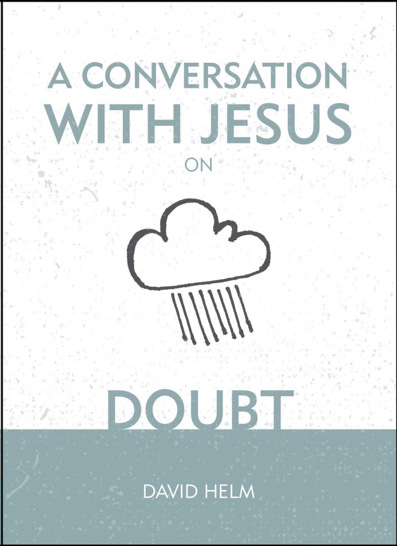 Conversation With Jesus On Doubt, A