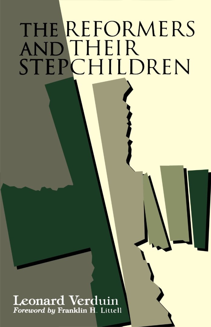 The Reformers and Their Stepchildren