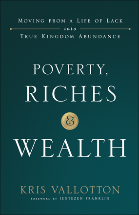 Poverty, Riches and Wealth