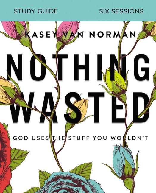 Nothing Wasted Study Guide