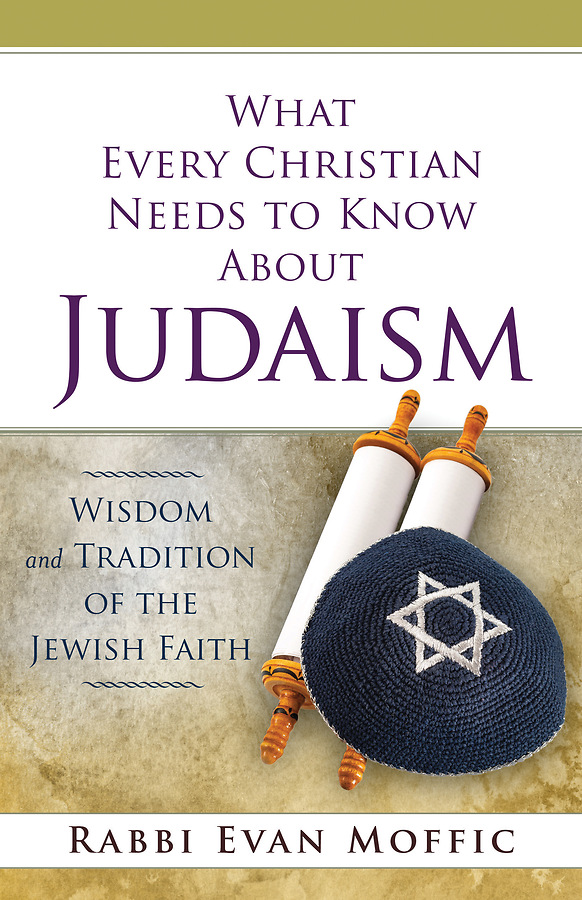 What Every Christian Needs to Know about Judaism