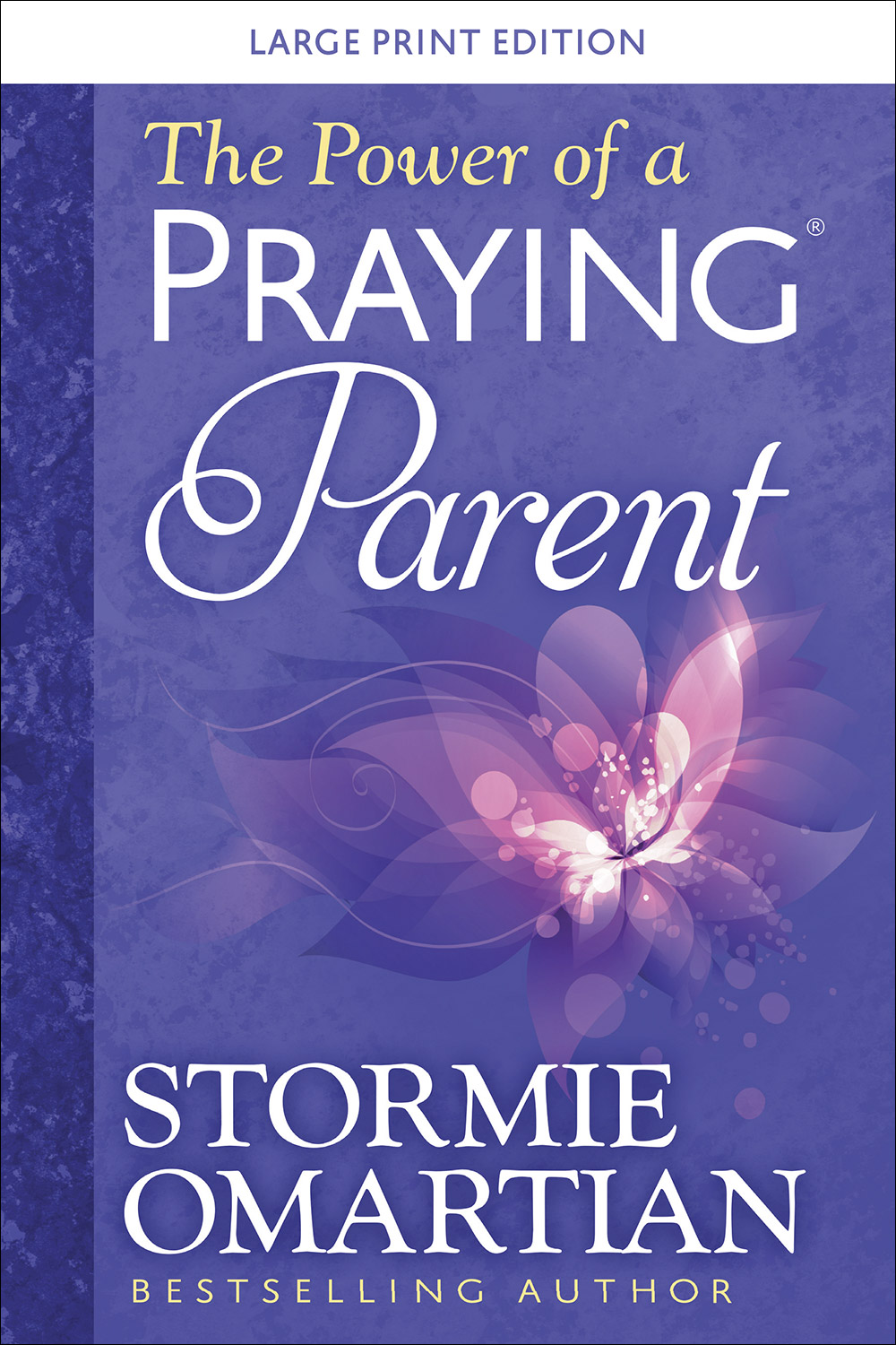 The Power of a Praying® Parent Large Print