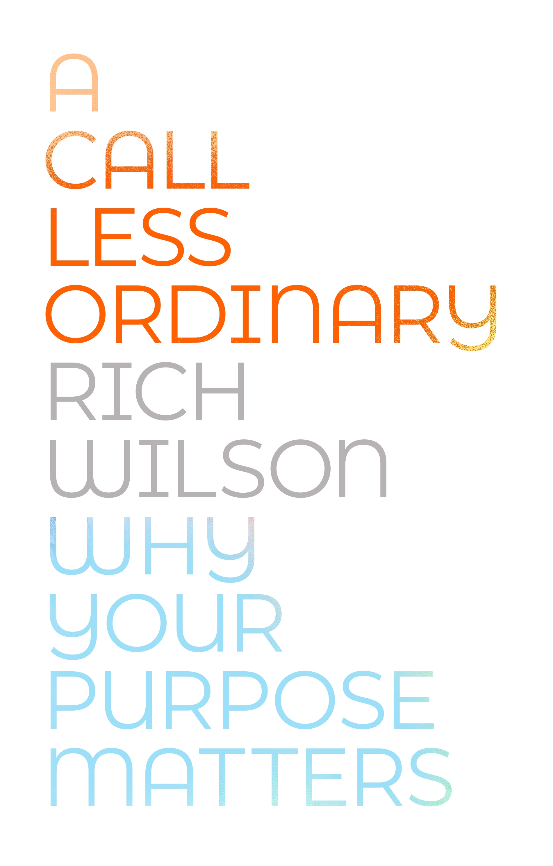 Call Less Ordinary, A