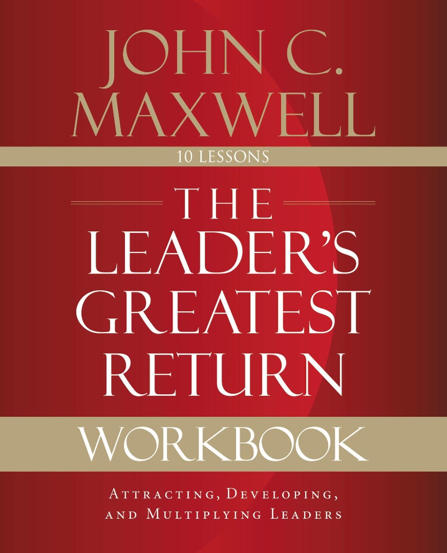 The Leader's Greatest Return Workbook